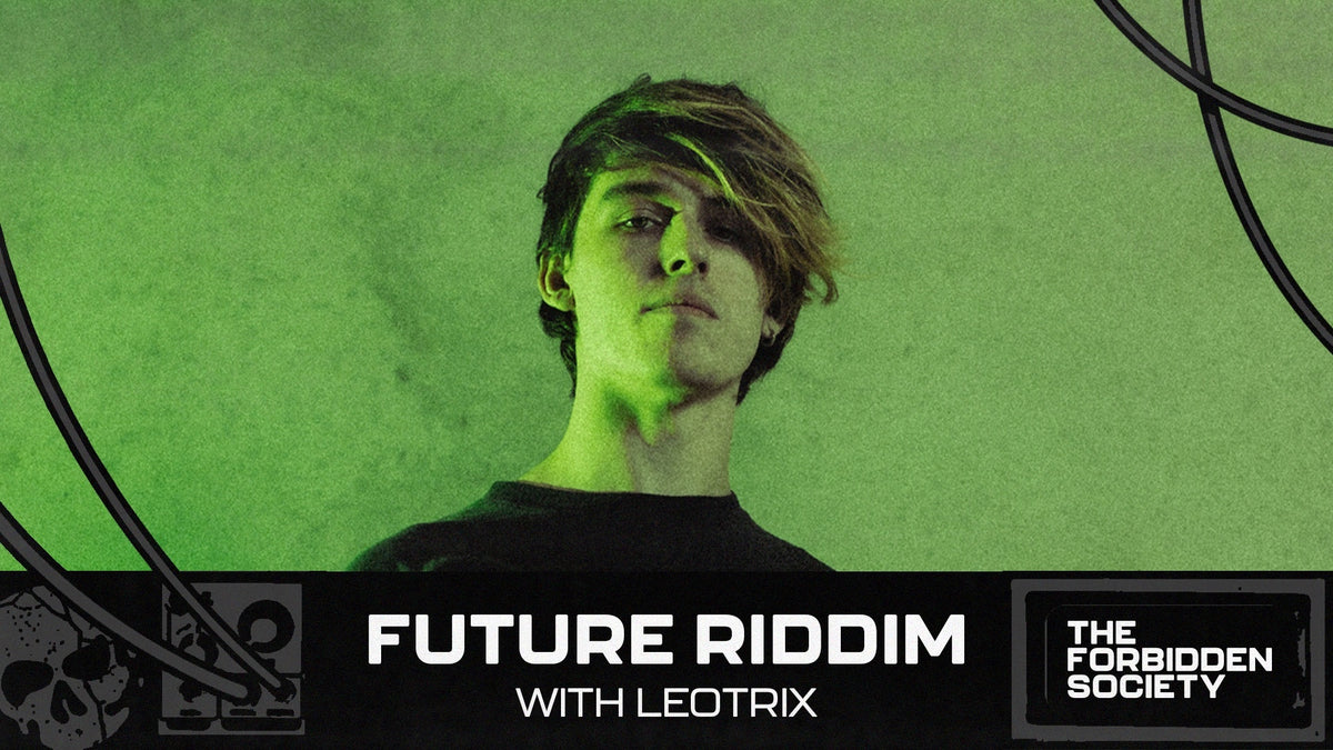 Future Riddim with LEOTRIX